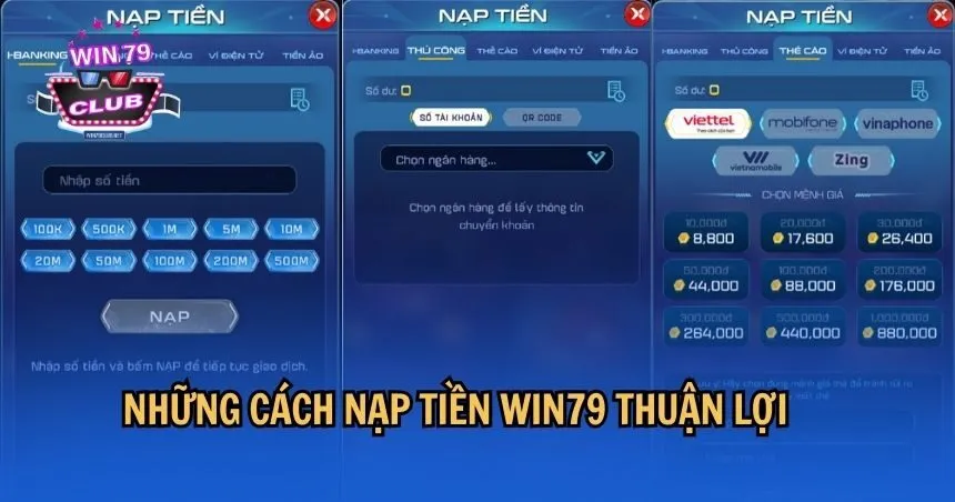 Những cách nạp tiền WIN79 thuận lợi cho người chơi