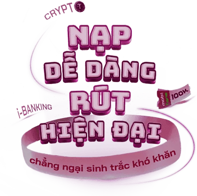 Nạp rút dễ dàng